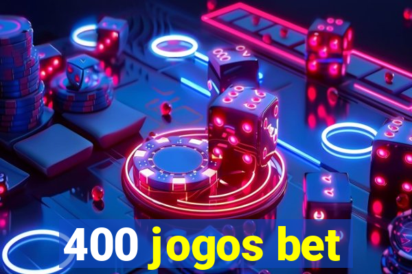 400 jogos bet